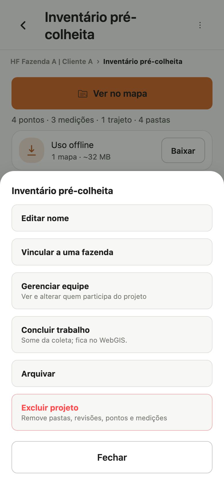 Menu antigo do build 108 com Editar nome, Vincular a uma fazenda, Gerenciar equipe, Concluir trabalho, Arquivar e Excluir projeto.